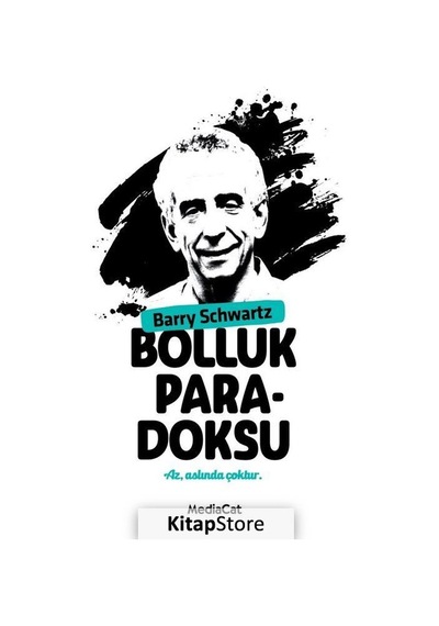 Bolluk Paradoksu / Barry Schwartz