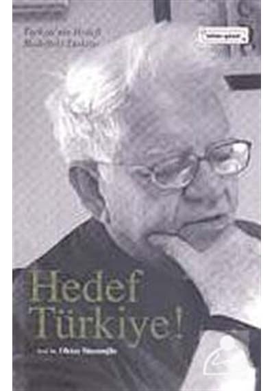 Hedef Türkiye - Oktay Sinanoğlu - Bilim+Gönül