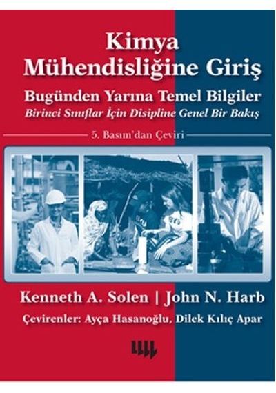 Kimya Mühendisliğine Giriş - Kenneth A. Solen -  John N. Harb - Literatür Yayıncılık