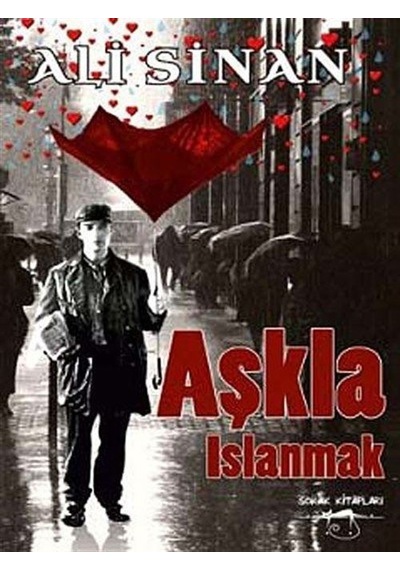 Aşkla Islanmak - Ali Sinan - Sokak Kitapları Yayınları