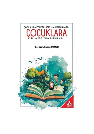 Çocuk Hikayelerindeki Kahramanların Çocuklara Rol-model Olma D...