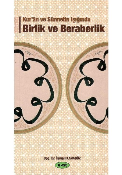Kur'an Ve Sünnetin Işığında Birlik Ve Beraberlik - Doç. Dr. İsmail Karagöz