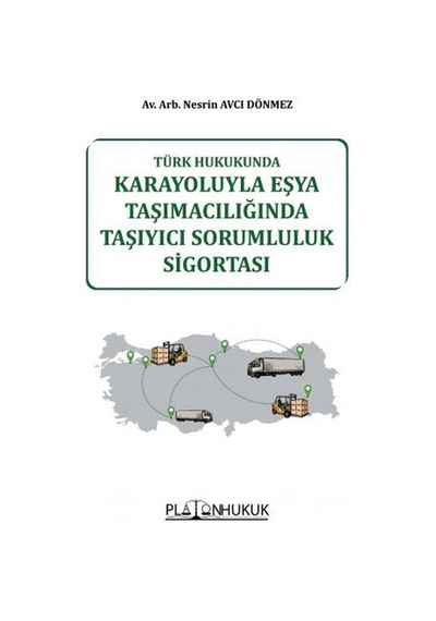 Karayoluyla Eşya Taşımacılığında Taşıyıcı Sorumluluk Sigortası
