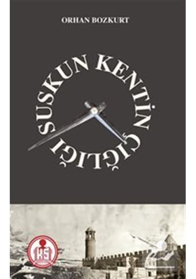 Suskun Kentin Çığlığı / Orhan Bozkurt