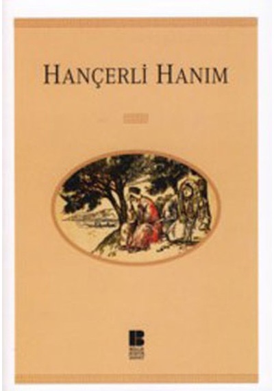 Hançerli Hanım- Bilge Kültür Sanat