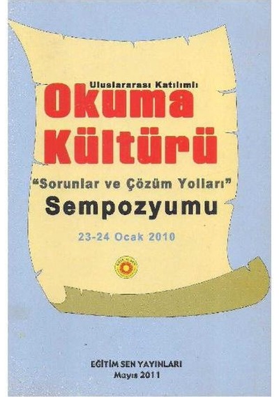 Uluslararası Katılımlı Okuma Kültürü Sorunlar Ve Çözüm Yolları Sempozyumu