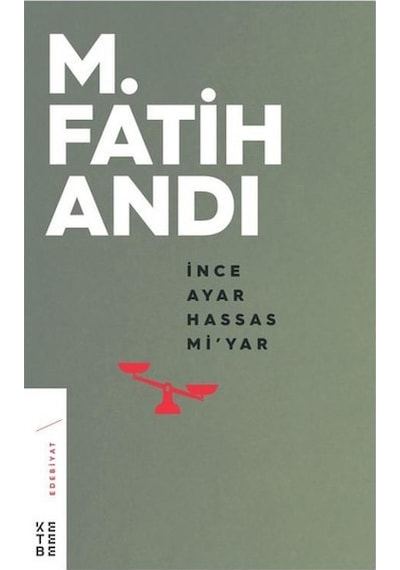 İnce Ayar Hassas Miyar - M. Fatih Andı - Ketebe