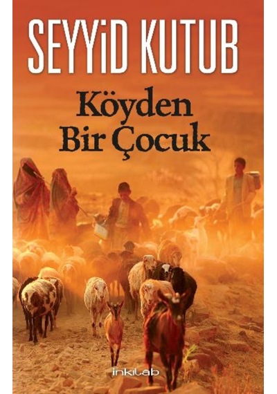 Köyden Bir Çocuk - Seyyid Kutub - İnkılab Yayınları