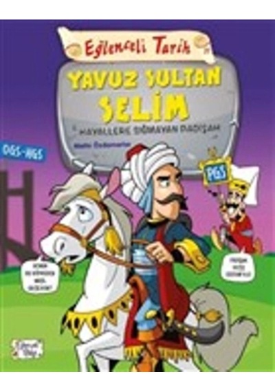 Eğlenceli Tarih 31: Yavuz Sultan Selim - Hayallere Sığmayan Padişah