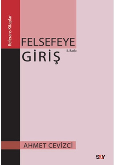 Felsefeye Giriş Ahmet Cevizci 457590058