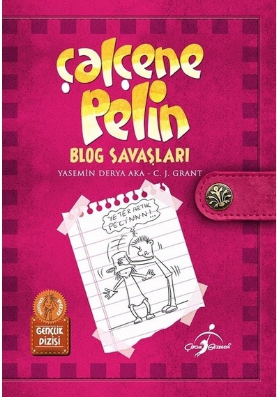 Blog Savaşları-Çalçene Pelin - C. J. Grant -  Yasemin Derya Aka - Çocuk Gezegeni