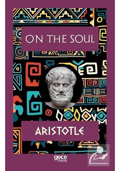 On the Soul - Aristotle - Gece Kitaplığı