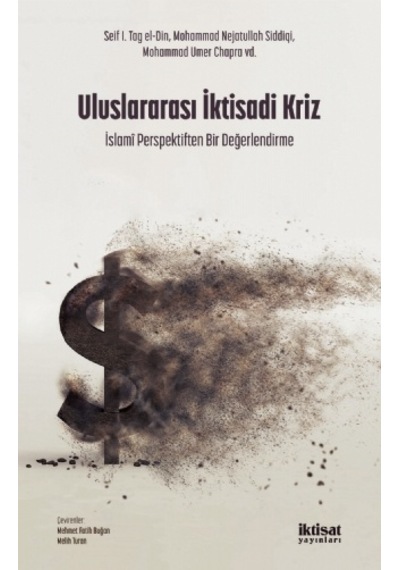Uluslararası İktisadi Kriz - İslami Perspektiften Bir Değerlendirme- İktisat Yayınları