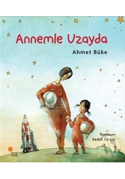 Günışığı Yayınları Annemle Uzayda