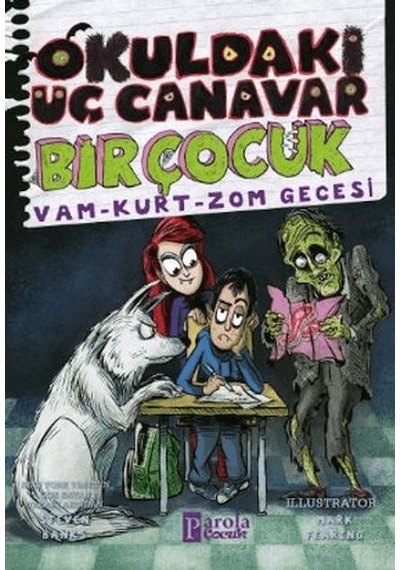 Okuldaki Üç Canavar Bir Çocuk: Vam - Kurt - Zom Gecesi