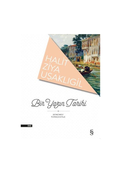 Bir Yazın Tarihi - Günümüz Türkçesiyle - Halid Ziya Uşaklıgil - Everest Yayınları