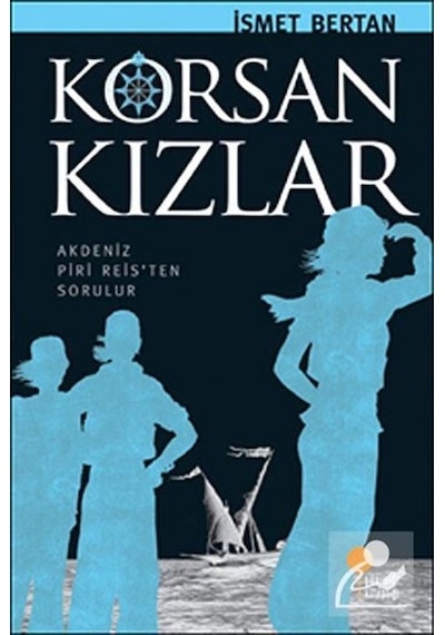 Korsan Kızlar - İsmet Bertan - Günışığı Kitaplığı