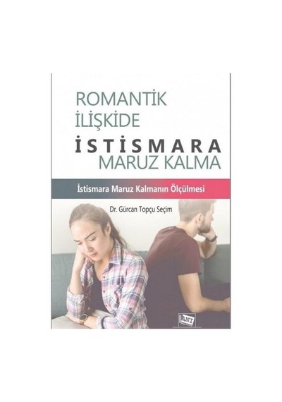 Romantik İlişkide İstismara Maruz Kalma - Gürcan Topçu Seçim - Anı Yayıncılık
