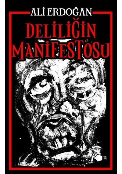 Deliliğin Manifestosu / Ali Erdoğan