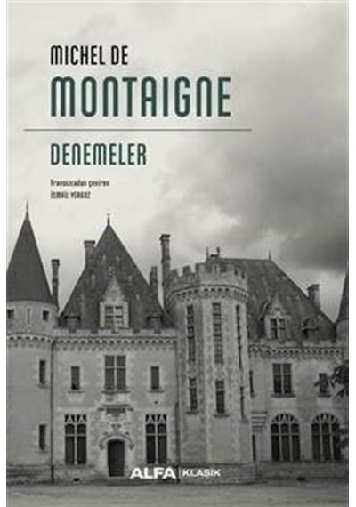 Denemeler - Michel de Montaigne - Alfa Yayıncılık