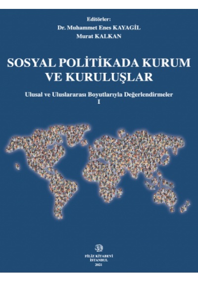 Filiz Kitabevi - Sosyal Politikada Kurum Ve Kuruluşlar - Murat Kalkan,Muhammet Enes Kayagil