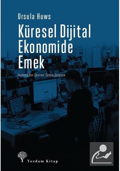 Küresel Dijital Ekonomide Emek - Ursula Huws - Yordam Kitap