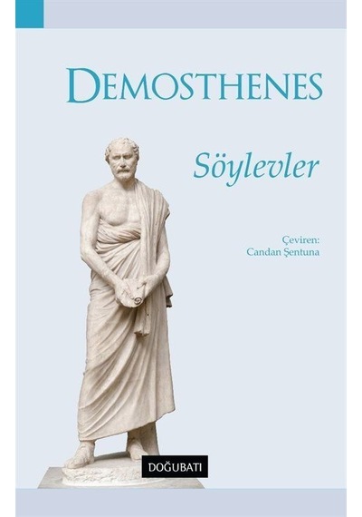 Söylevler - Demosthenes - Doğu Batı Yayınları