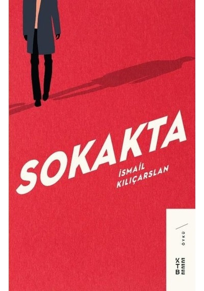 Sokakta - İsmail Kılıçarslan - Ketebe