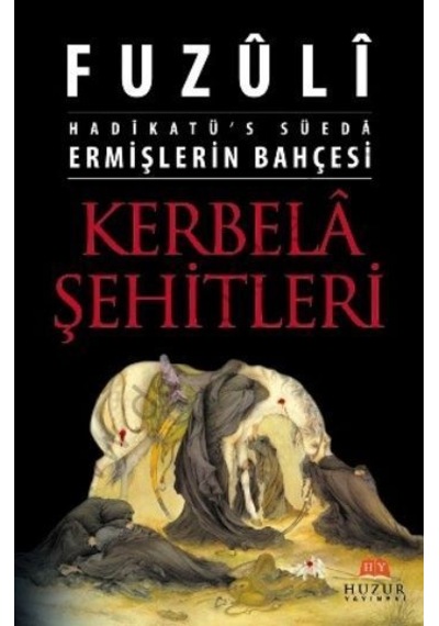 Ermişlerin Bahçesi Kerbela Şehitleri Fuzuli Huzur Yayınevi