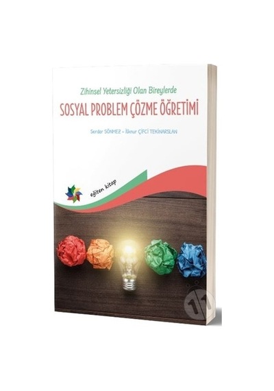 Zihin Yetersizliği Olan Bireylerde Sosyal Problem Çözme Öğretimi - Serdar Sönmez - Eğiten Kitap
