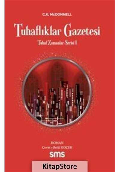 Tuhaflıklar Gazetesi - Tuhaf Zamanlar Serisi 1 - C. K. McDonnell - SMS
