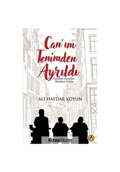 Can'ım Tenimden Ayrıldı - Ali Haydar Koyun - Ares Kitap