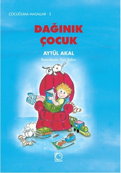 Dağınık Çocuk - Çcoğuma Masallar 2 - Aytül Akal - Uçanbalık Yayıncılık