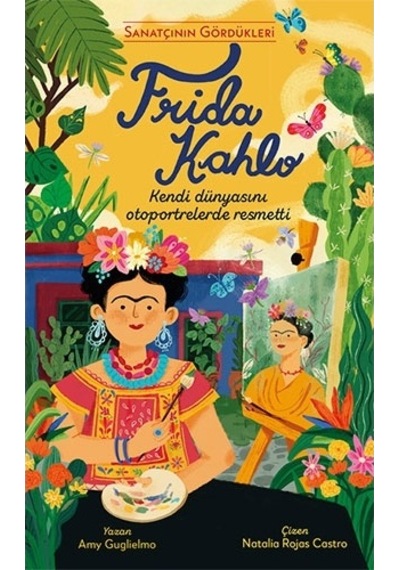 Sanatçının Gördükleri - Frida Kahlo Ciltli