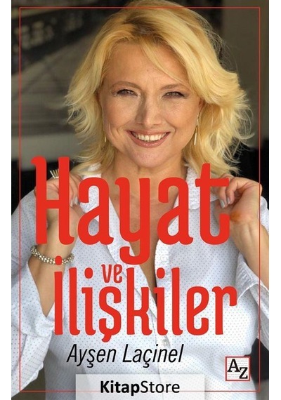 Hayat ve İlişkiler - Ayşen Laçinel