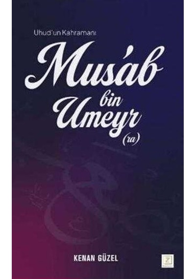 Mus'ab Bin Umeyr / Kenan Güzel