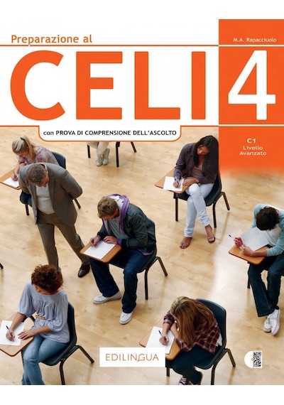 Preparazione Al Celi 4 - Con Prova Di Comprensione Dell'ascolto - C1 - Livello Avanzato - M. A. Rapacciuolo - Edilingua