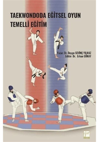 Taekwondoda Eğitsel Oyun Temelli Eğitim / Duygu Sevinç Yılmaz