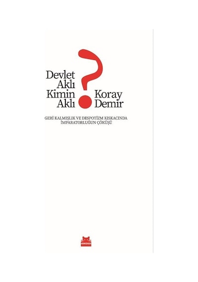Devlet Aklı Kimin Aklı / Koray Demir