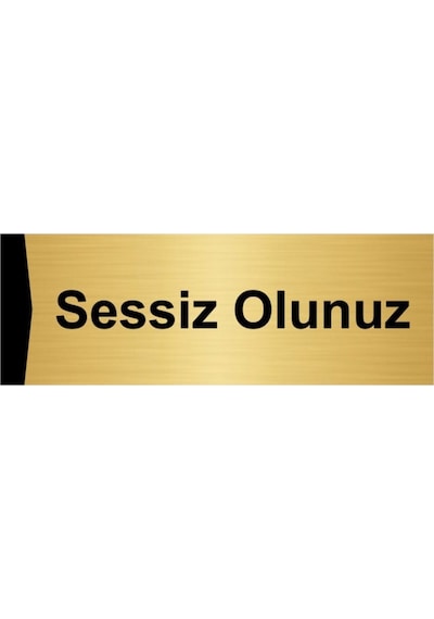 Sessiz Olunuz 5x20cm Altın Renk Metal Yönlendirme Levhası