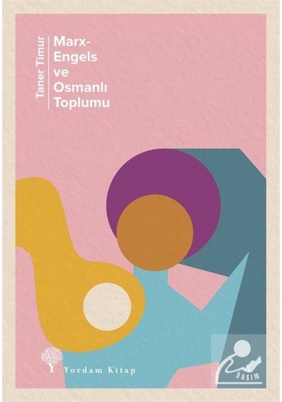 Marx-Engels Ve Osmanlı Toplumu / Taner Timur 9786055541729