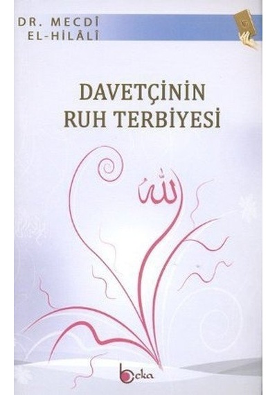 Davetçinin Ruh Terbiyesi Mecdi Hilali Beka  Yayınları