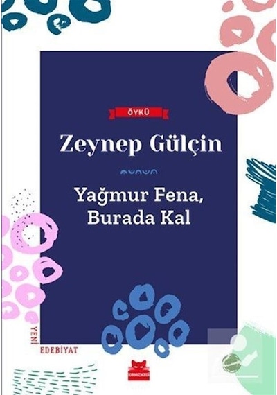 Yağmur Fena. Burada Kal - Zeynep Gülçin