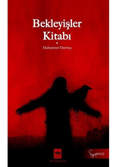 Bekleyişler Kitabı - Muhammet Durmuş - Ötüken Neşriyat
