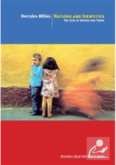Nations And Identities - The Case Of Greeks And Turks - Hercules Millas - İstanbul Bilgi Üniv.Yayınları