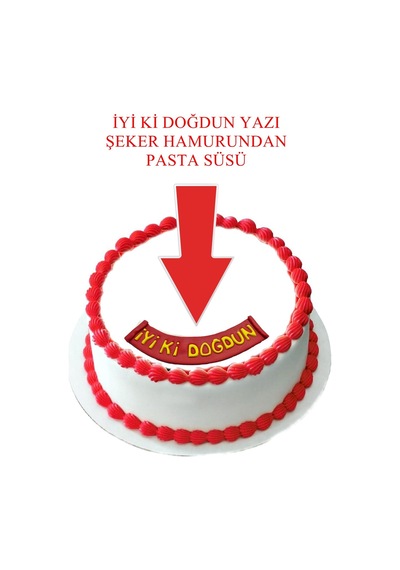 Şeker Hamurundan İyi Ki Doğdun Yazı Kırmızı Üzerine Sarı Renk Pasta Süsü