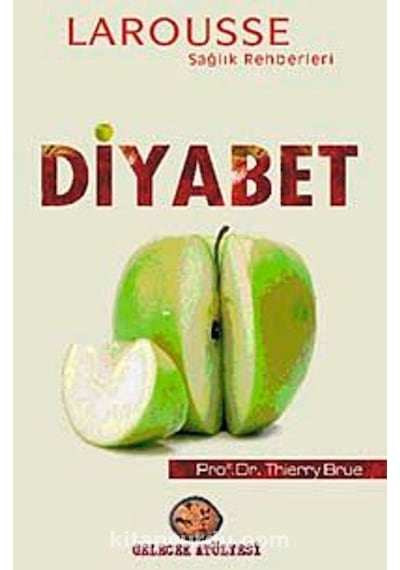 Diyabet: Larousse Sağlık Rehberi
