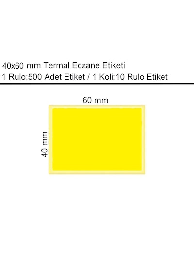 40x60 Termal Eczane Etiketi Sarı Zemin 500'lü Sarım 10 Rulo Etiket 10