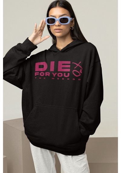 Sevbano Die For You Yazılı Unisex Oversize Rapper The Weeknd Hoodie Siyah