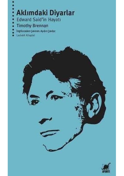 Aklımdaki Diyarlar - Edward Said'in Hayatı - Timothy Brennan - Ayrıntı Yayınları